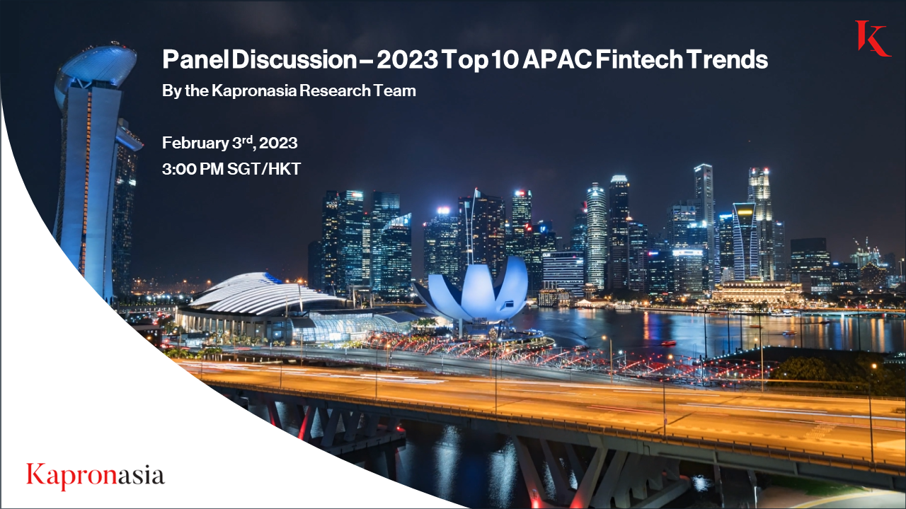 Kapronasia Panel – 2023 Top 10 APAC Fintech Trends